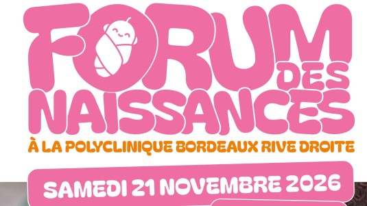 Forum des naissances Polyclinique Bordeaux Rive Droite 21 novembre 2026